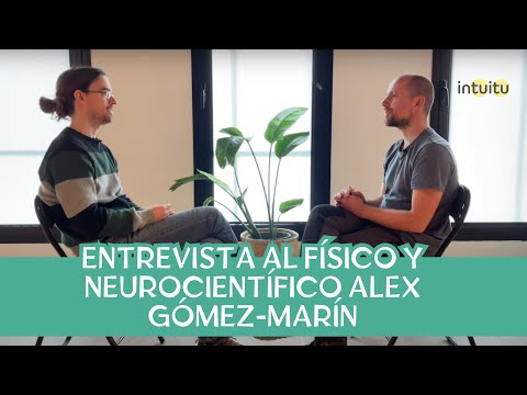 CAPÍTULO 4: Entrevista a Alex Gómez-Marín sobre la consciencia y la capacidad de ver sin los ojos