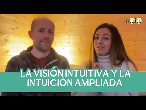 CAPÍTULO 1: La visión intuitiva y la intuición ampliada. (Visión extraocular e intuición).